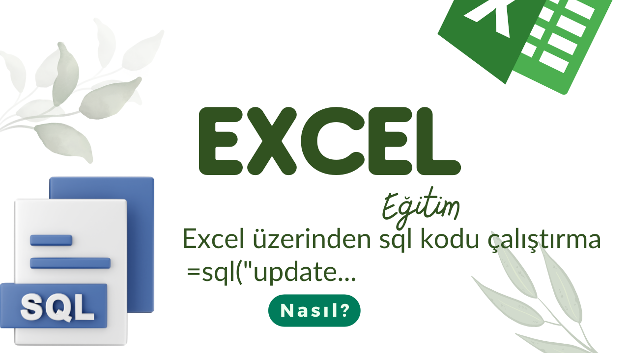 Excel Üzerinden SQL Çalıştırma Makrosu
